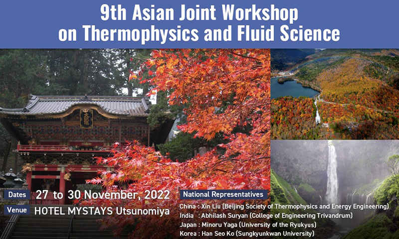 9th Asian Joint Workshop on Thermophysics and Fluid Science